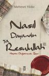 Nasıl Dayandın Ya Rasulullah &amp; Hayatını Değiştirecek Siyer