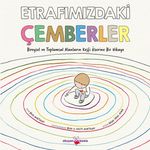 Etrafımızdaki Çemberler & Bireysel ve Toplumsal Alanların Keşfi Üzerine Bir Hikaye