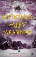Kıvılcımla Alev Arasında (Işıltı Serisi - 2.Kitap) (Karton Kapak)