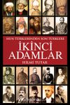 İkinci Adamlar & Hun Türklerinden Son Türklere