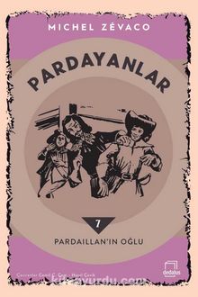 Pardayanlar 7 / Pardaillan'ın Oğlu - Michel Zevaco