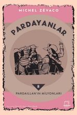Pardayanlar 8 / Pardaillan'ın Milyonları