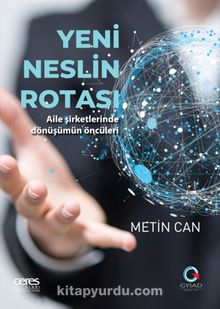 Yeni Neslin Rotası & Aile Şirketlerinde Dönüşümün Öncüleri - Metin Can