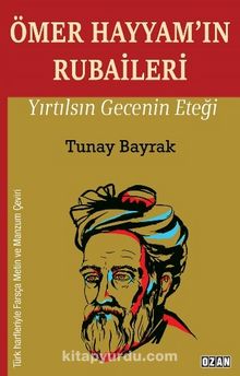 Ömer Hayyam’ın Rubaileri - Tunay Bayrak