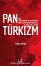 Pantürkizm & Tarih-Coğrafya Merkezinde Türk-Rus Münasebetleri İle Stratejik Faktör 