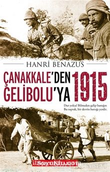 Çanakkale'den Gelibolu'ya 1915 - Hanri Benazus