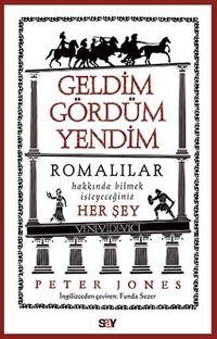 Geldim Gördüm Yendim & Romalılar Hakkında Bilmek İsteyeceğiniz Her Şey