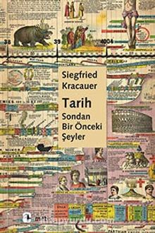 Tarih: Sondan Bir Önceki Şeyler - Siegfried Kracauer