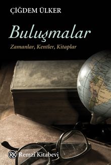 Buluşmalar & Zamanlar, Kentler, Kitaplar