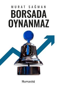Borsada Oynanmaz - Murat Sağman