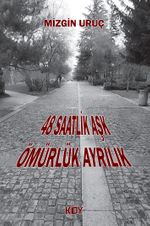 48 Saatlik Aşk Ömürlük Ayrılık