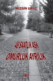 48 Saatlik Aşk Ömürlük Ayrılık