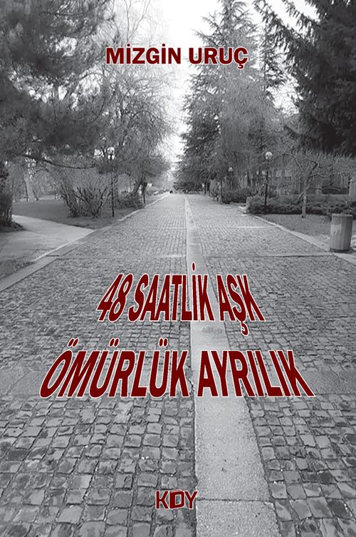 48 Saatlik Aşk Ömürlük Ayrılık
