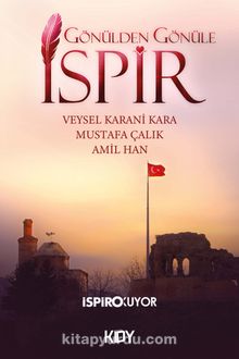 Gönülden Gönüle İspir - Mustafa Çalık