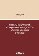 Karşılıklı Borç Yükleyen Sözleşmelerde İfa Güçsüzlüğü ve Hukuki Sonuçları (TBK md.98)