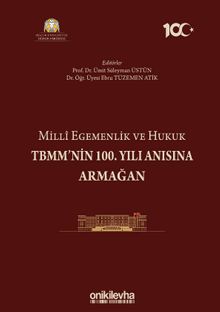 Milli Egemenlik ve Hukuk TBMM'nin 100. Yılı Anısına Armağan