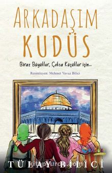 Arkadaşım Kudüs - Tülay Bilici