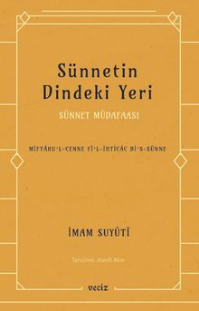 Sünnetin Dindeki Yeri & Sünnet Müdafaası