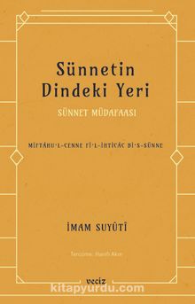 Sünnetin Dindeki Yeri & Sünnet Müdafaası - İmam Suyuti
