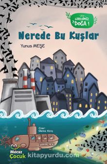 Nerede Bu Kuşlar / Görevimiz Doğa 1 - Yunus Meşe