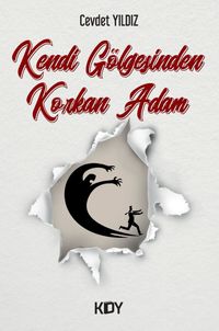 Kendi Gölgesinden Korkan Adam