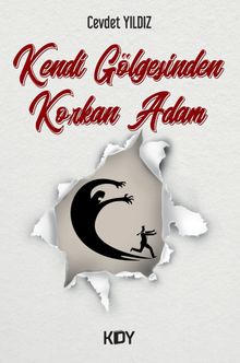 Kendi Gölgesinden Korkan Adam