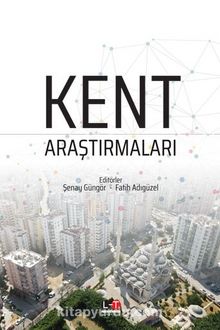 Kent Araştırmaları - Şenay Güngör