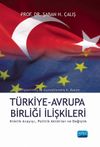 Türkiye - Avrupa Birliği İlişkileri Kimlik Arayışı Politik Aktörler ve Değişim