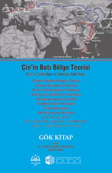 Çin'in Batı Bölge Teorisi & Çin'in Türkistan ve Türkiye Politikası