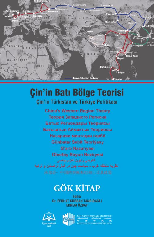 Çin'in Batı Bölge Teorisi & Çin'in Türkistan ve Türkiye Politikası