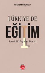 Türkiye'de Eğitim & Sankİ Bir Ağlama Duvarı