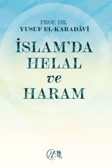 İslam’da Helal ve Haram - Prof. Dr. Yusuf el-Karadavi