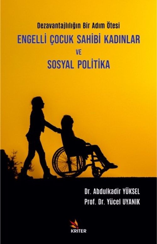 Engelli Çocuk Sahibi Kadınlar ve Sosyal Politika & Dezavantajlılığın Bir Adım Ötesi