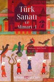 Türk Sanatı ve Mimari 1 - Mehmet Akif Özdal