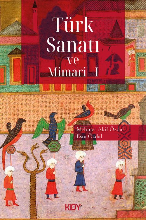 Türk Sanatı ve Mimari 1 (Mehmet Akif Özdal) Fiyatı, Yorumları