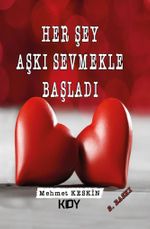 Her Şey Aşkı Sevmekle Başladı