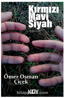 Kırmızı Mavi Siyah - Ömer Osman Çiçek