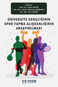 Üniversite Gençliğinin Spor Yapma Alışkanlığının Araştırılması - Kolektif
