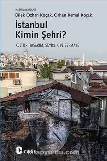 İstanbul Kimin Şehri? & Kültür, Tasarım, Seyirlik ve Sermaye