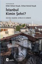 İstanbul Kimin Şehri? & Kültür, Tasarım, Seyirlik ve Sermaye