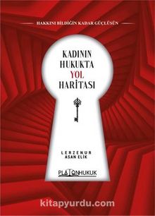 Kadının Hukukta Yol Haritası - Lerzenur Asan Elik
