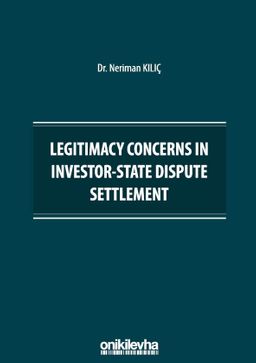 Legitimacy Concerns in Investor-State Dispute Settlement