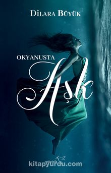Okyanusta Aşk - Dilara Büyük