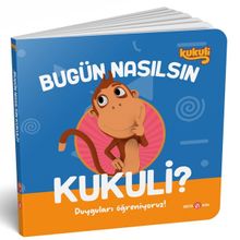 Bugün Nasılsın Kukuli? / Duyguları Öğreniyoruz!