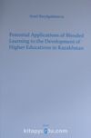 Potential Applications of Blended Leraning to theDevelopment of Higher Educations in Kazakhstan