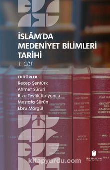 İslam’da Medeniyet Bilimleri Tarihi (2 Cilt Takım) - Prof. Dr. Recep Şentürk