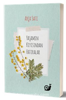 Yaşamın Kıyısından Hatıralar - Ayça Satı