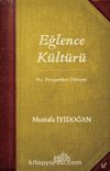 Hz. Peygamber Dönemi Eğlence Kültürü