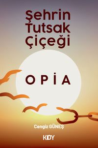 Şehrin Tutsak Çiçeği