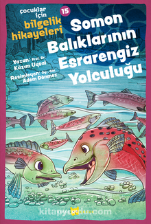 Soman Balıklarının Esrarengiz Yolculuğu / Çocuklar için Bilgelik Hikayeleri 15 - Prof. Dr. Kazım Uysal